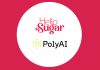 Hello Sugar Taps PolyAI to Automate CX Hello Sugar Taps PolyAI to Automate CX