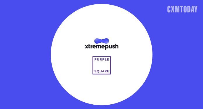 Xtremepush partners with Purple Square CX